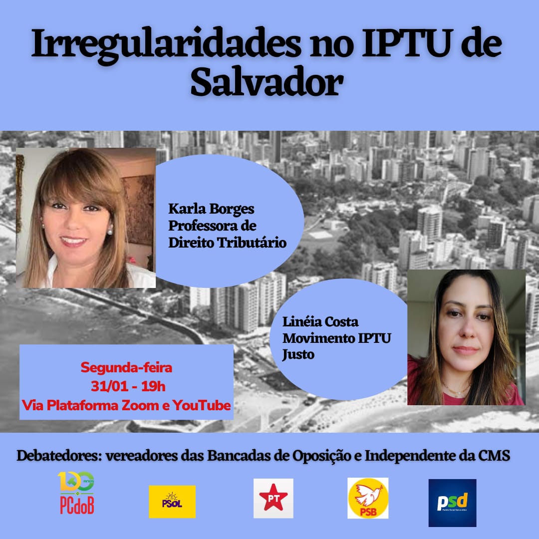 Irregularidades no IPTU de Salvador serão tema de debate virtual Irregularidades no IPTU de Salvador serão tema de debate virtual