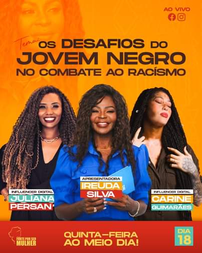 Programa Forte por Ser Mulher discute desafios enfrentados pelo jovem negro no combate ao racismo