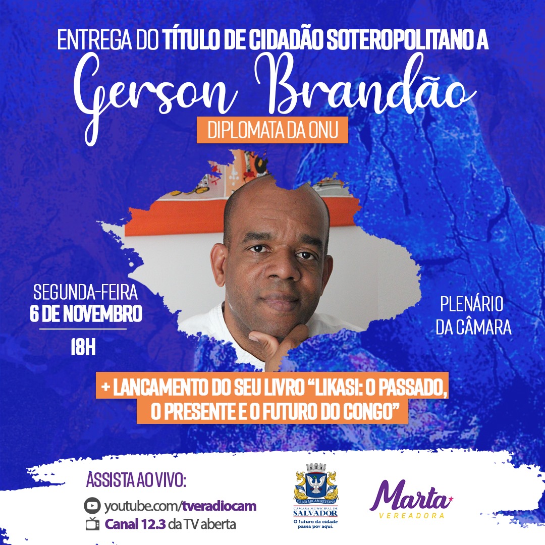 Diplomata da ONU Gerson Brandão recebe título de cidadão soteropolitano da Câmara de Salvador