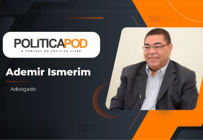 Imagem de Especialista em Direito Eleitoral, Ismerim participa do PolíticaPod agora às 19h