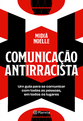 Midiã Noelle, redatora do Plano pela Igualdade Racial do Governo Federal, lança obra sobre comunicação antirracista Midiã Noelle, redatora do Plano pela Igualdade Racial do Governo Federal, lança obra sobre comunicação antirracista
